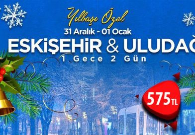 Yılbaşı Ankara Hareketli Eskisehir Uludag Turu