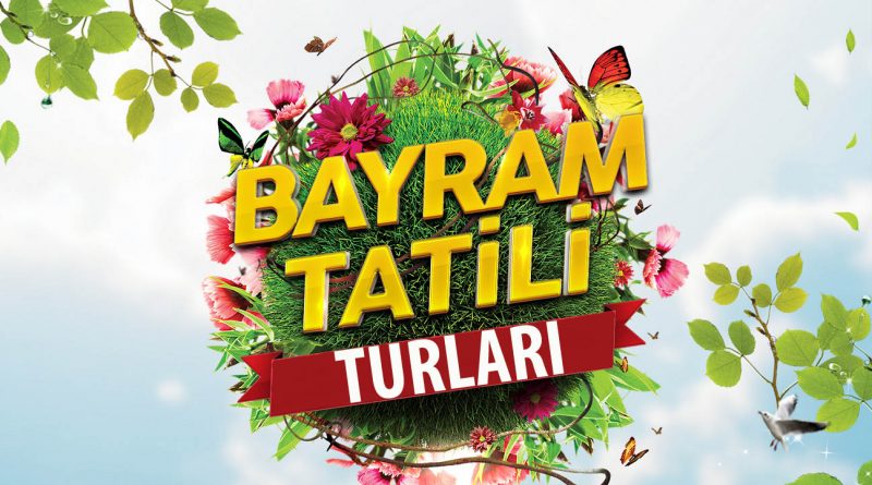 Bayram Tatili Turlari